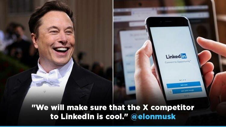 Elon Musk wants to make X into a competitor of LinkedIn